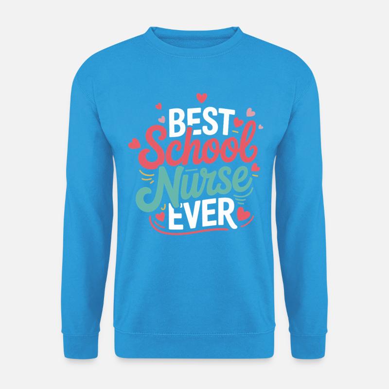 Best School Nurse Ever - Unisex Pullover - Meeresblau