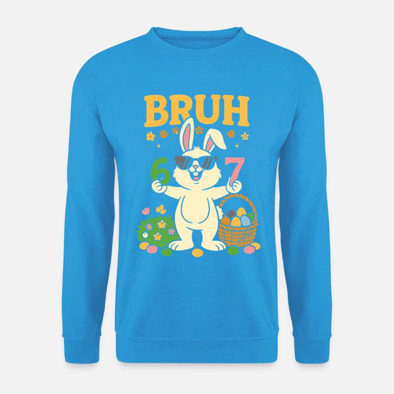 Bruh Cool Easter Bunny 67 - Unisex Sweatshirt - sea blue