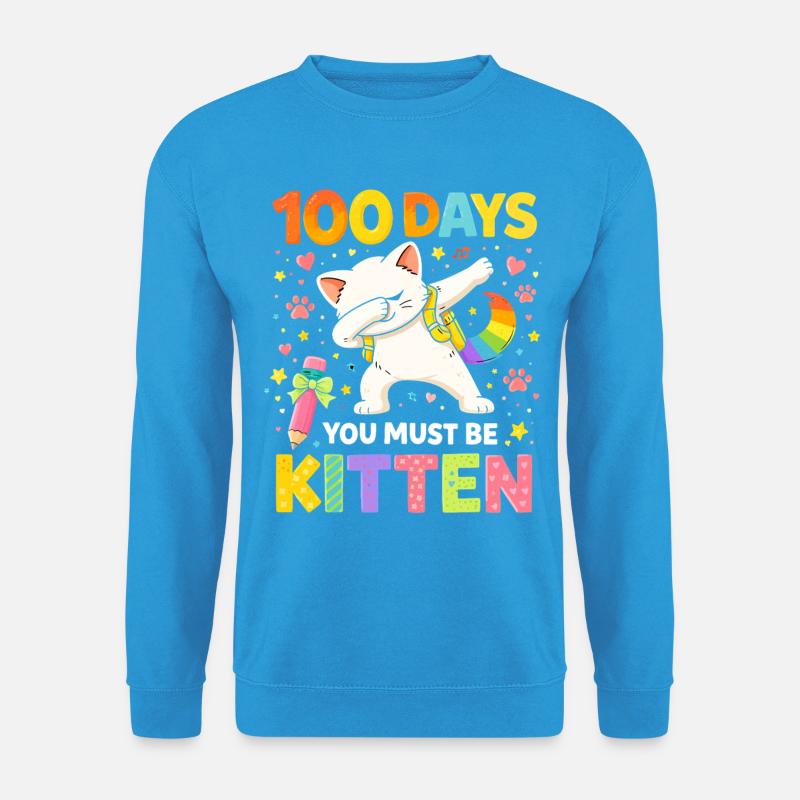 100 Days You Must Be Kitten - Unisex Pullover - Meeresblau