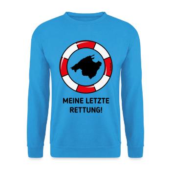 Meine Letzte Rettung! (Mallorca / Urlaub / POS 3C) - Unisex Pullover - Meeresblau - Vorne - Alina (178cm) & Michal (187cm)