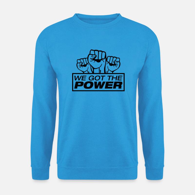 we_got_the_power_c1 - Unisex Pullover - Meeresblau