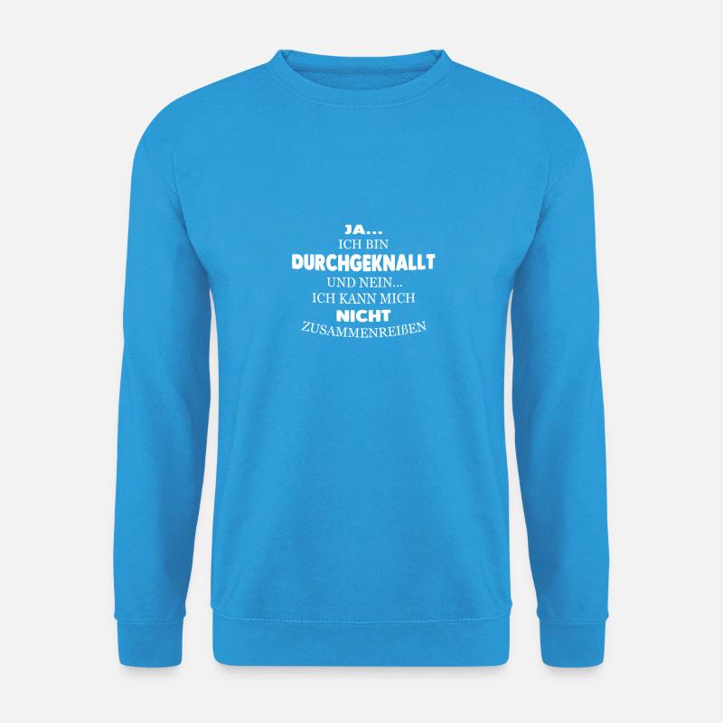 DURCHGEKNALLT - Unisex Pullover - Meeresblau