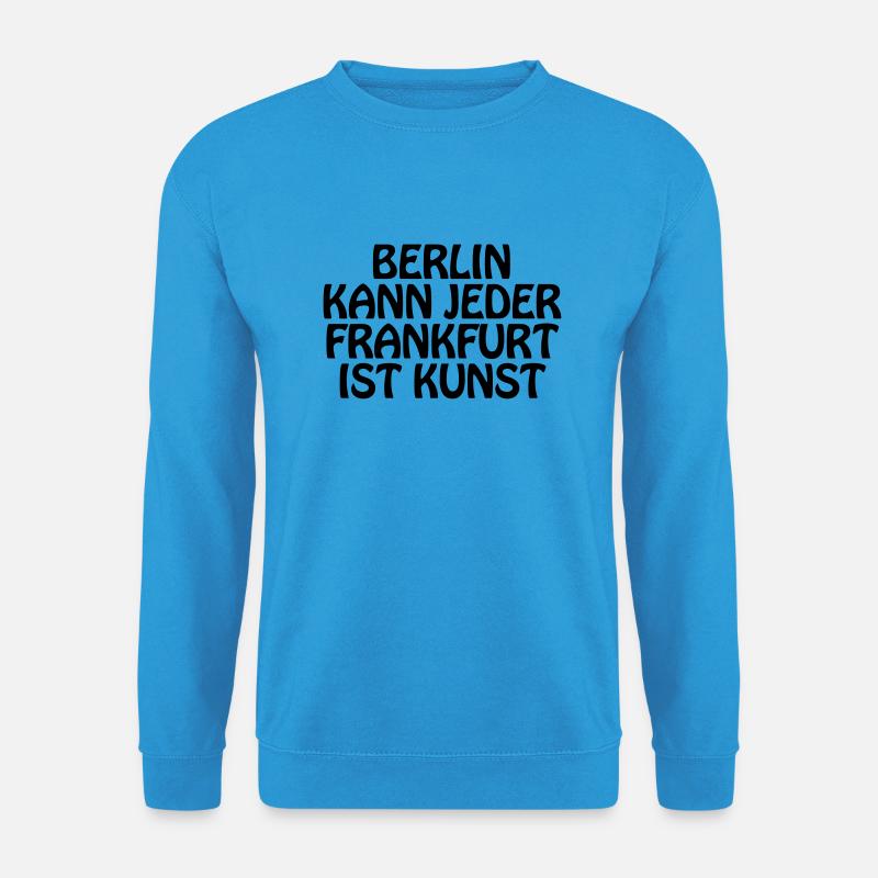 Berlin kann jeder - FFM - Unisex Pullover - Meeresblau