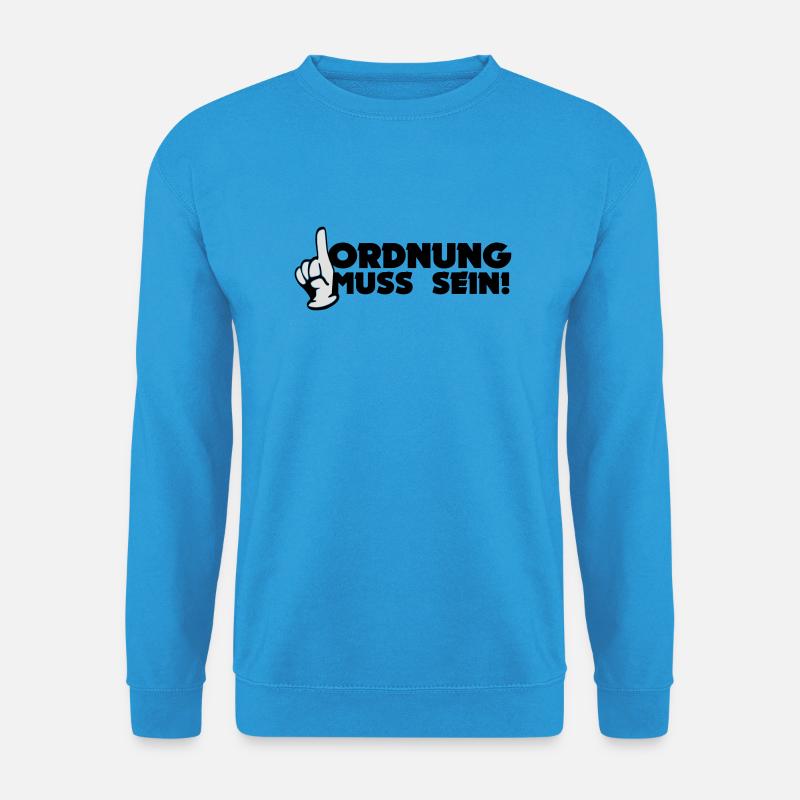 Ordnung Muss Sein! - Unisex Pullover - Meeresblau