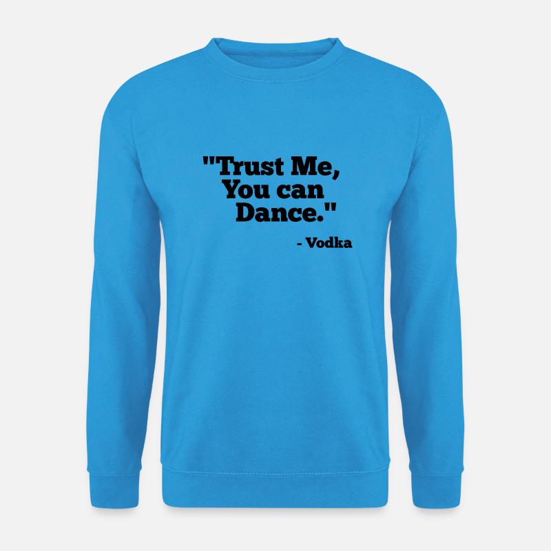 You can Dance - Vodka - Unisex Pullover - Meeresblau