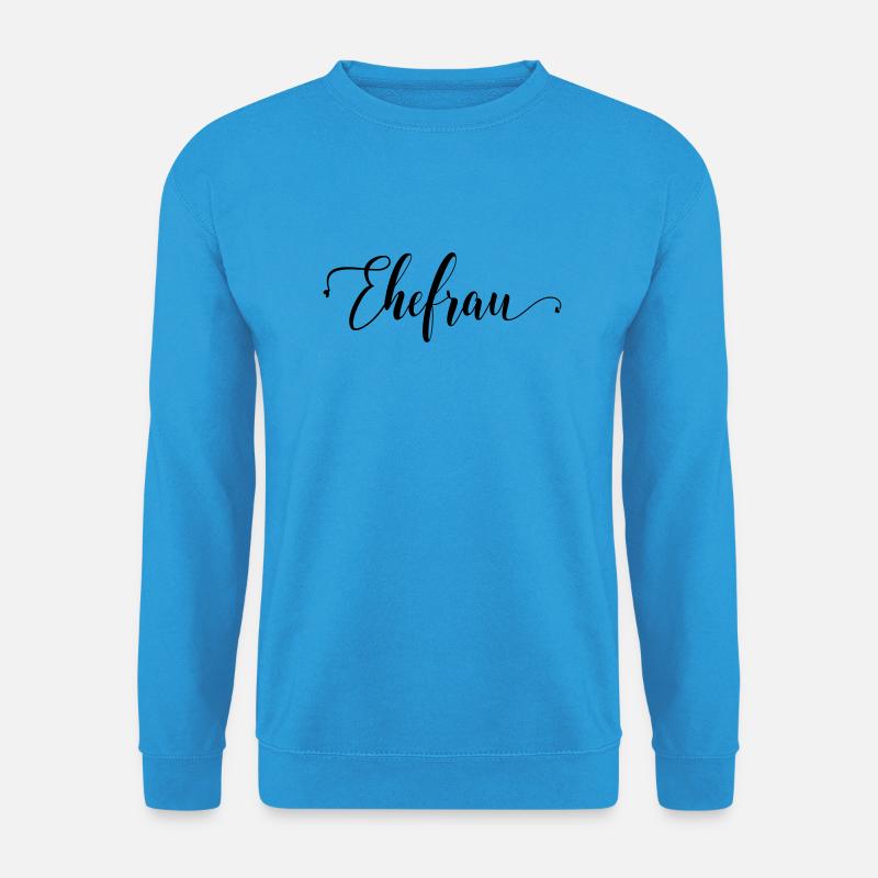 ehefrau_2 - Unisex Pullover - Meeresblau