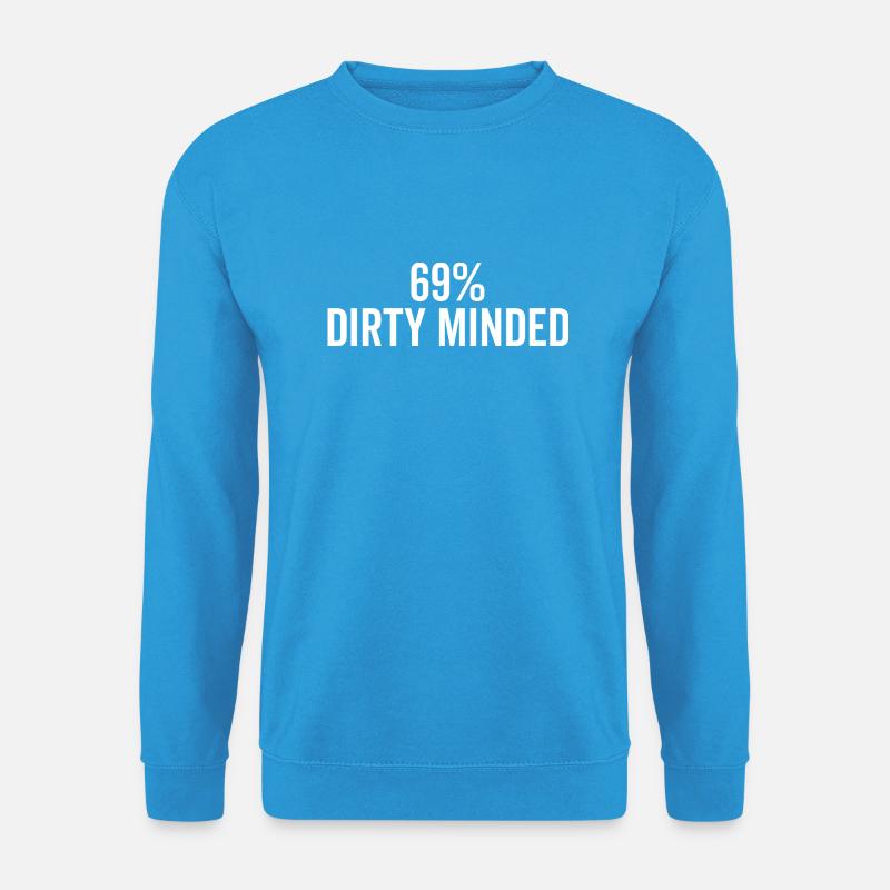 69% schmutzig gesinnt - Unisex Pullover - Meeresblau
