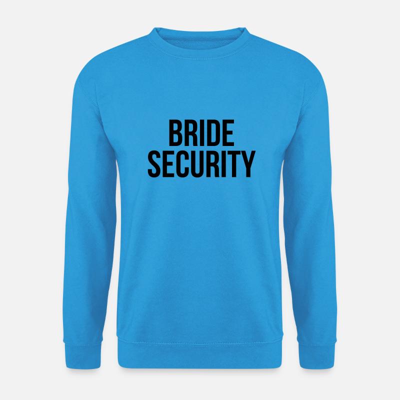 Bride security - Unisex Pullover - Meeresblau
