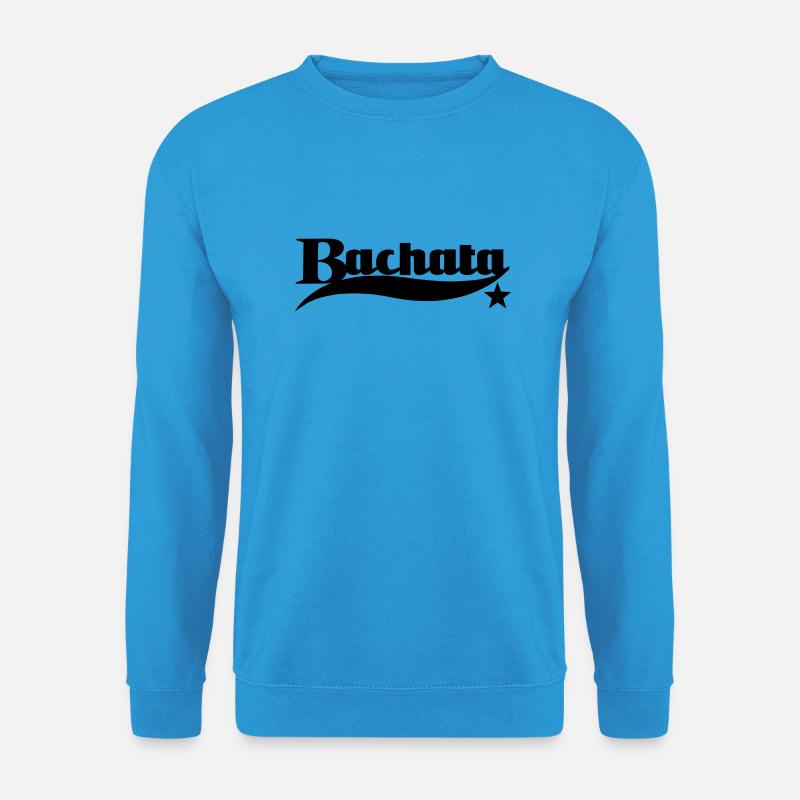 Bachata - Bachata Dance Shirt - Unisex Pullover - Meeresblau