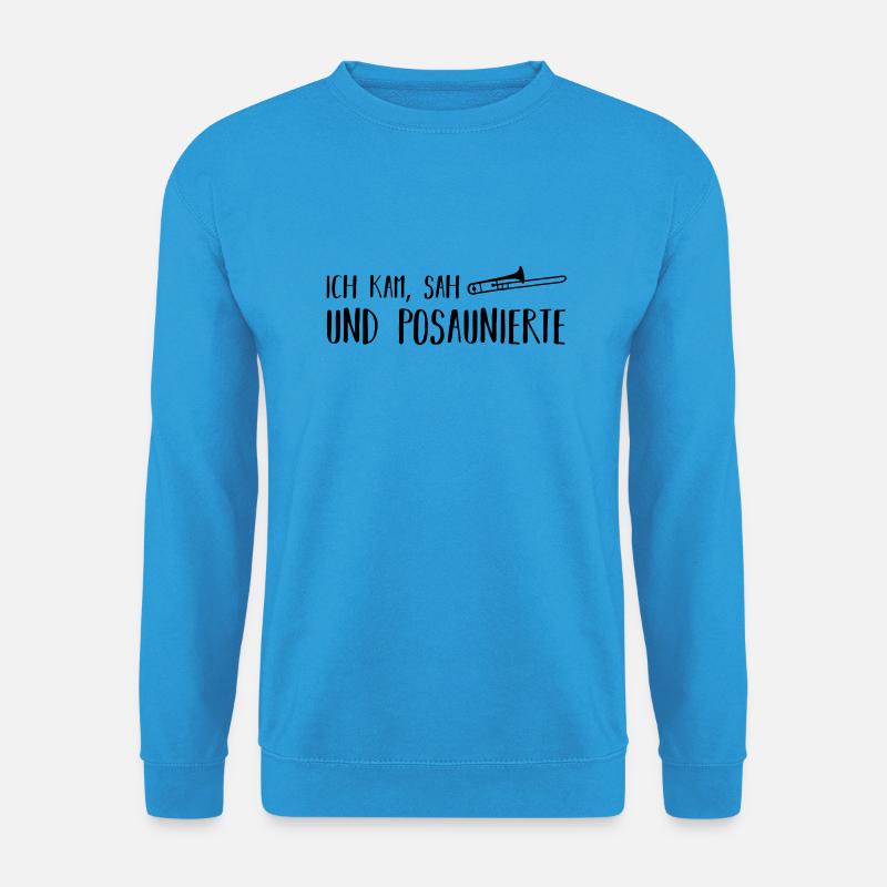 ich kam, sah und posaunierte - Unisex Pullover - Meeresblau