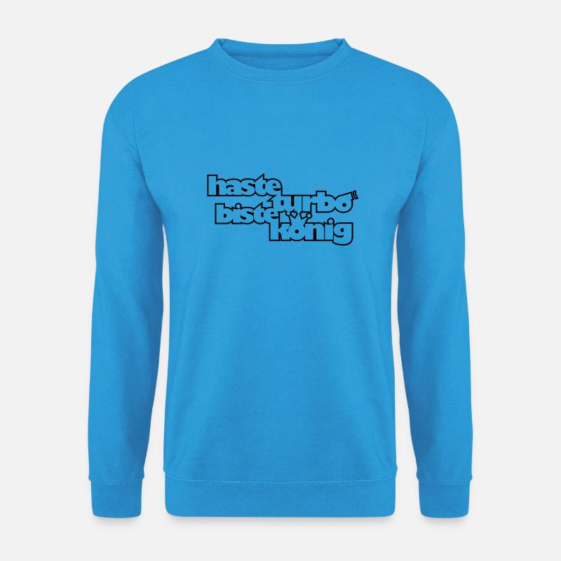 Haste Turbo biste König Shocker - Unisex Pullover - Meeresblau