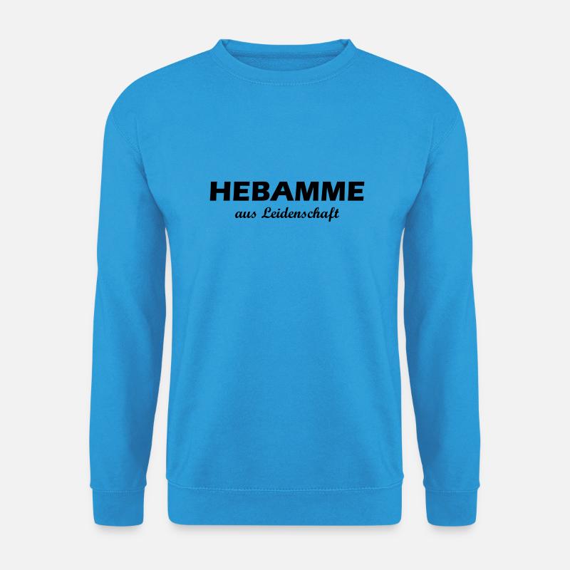 Hebamme aus Leidenschaft - Unisex Pullover - Meeresblau