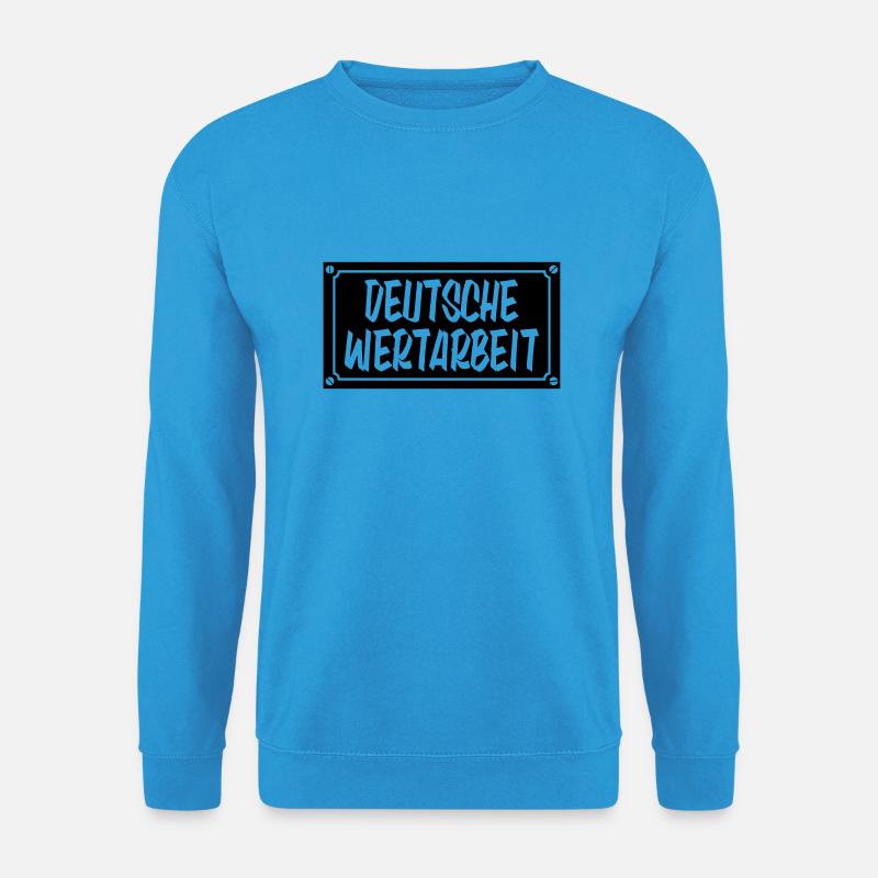 Deutsche Wertarbeit Schild - Unisex Pullover - Meeresblau
