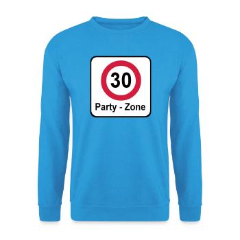 30.Geburtstag , Schild Party Zone (25) - Unisex Pullover - Meeresblau - Vorne - Alina (178cm) & Michal (187cm)