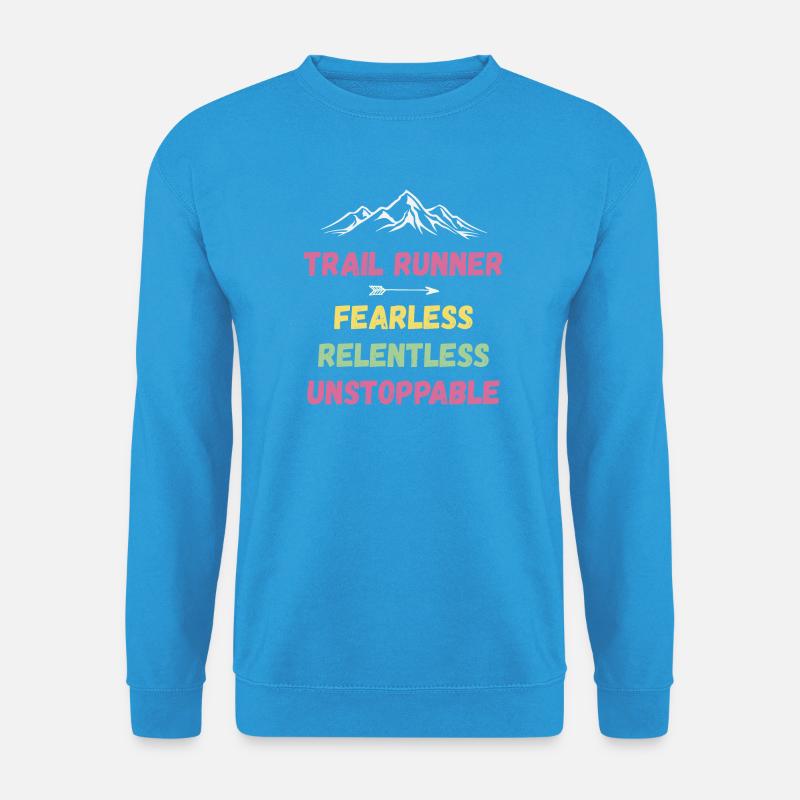 Trail Runner - Intrépide. Implacable. Imparable. - Sweat-shirt Unisexe - bleu mer