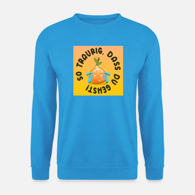 TRAURIGER ABSCHIED ORANGEN - Unisex Pullover - Meeresblau