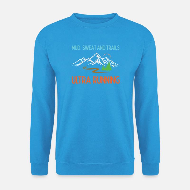 Ultra Running - Schlamm, Schweiß und Trails - Unisex Pullover - Meeresblau