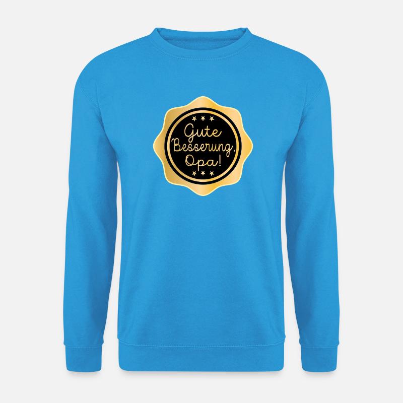 Gute Besserung Opa - Heilung - Unisex Pullover - Meeresblau