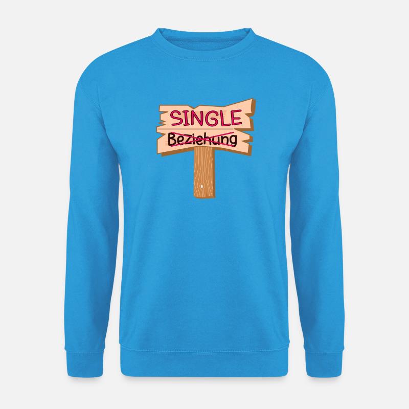 BEZIEHUNG SINGLE SPRÜCHE - Unisex Pullover - Meeresblau