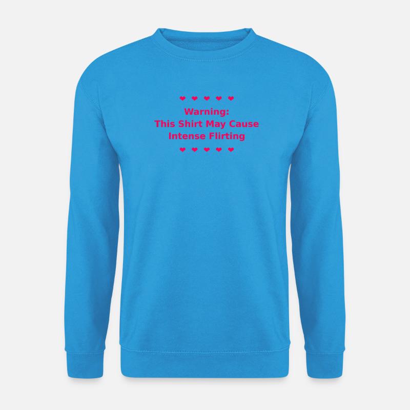 Flirting Text T-Shirt - Unisex Pullover - Meeresblau