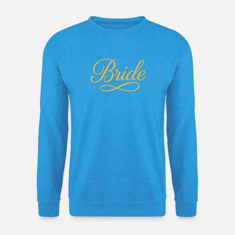 Elegant Gold Bride Script Design - Unisex Sweatshirt - sea blue