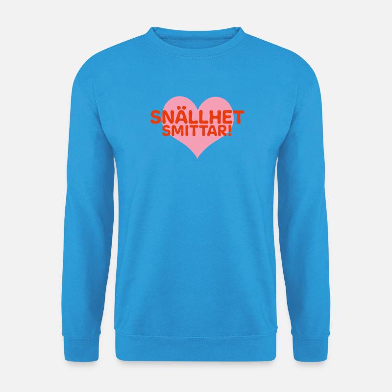 Freundlichkeit ist ansteckend - Unisex Pullover - Meeresblau