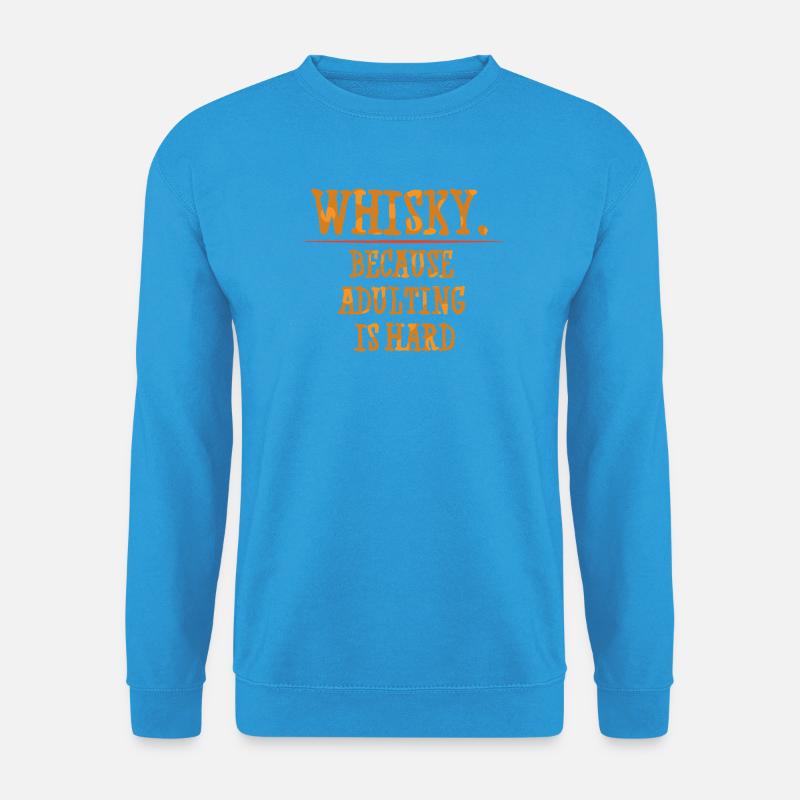 Whiskey Spruch Whiskeytrinker Whiskeyliebhaber - Unisex Pullover - Meeresblau