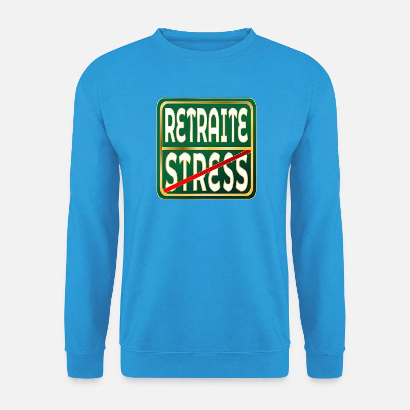 Stressarbeit im Ruhestand - Unisex Pullover - Meeresblau