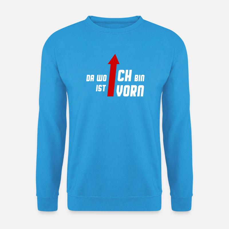 Da wo ich ist vorn - Shirt - Unisex Pullover - Meeresblau