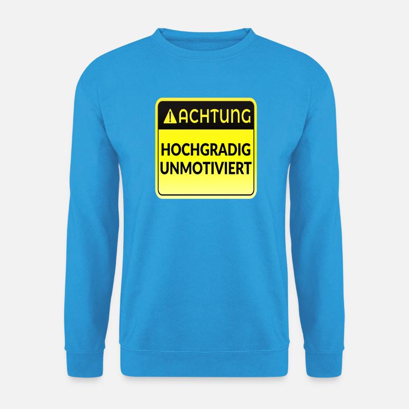 ACHTUNG MOTIVATION LUSTIG - Unisex Pullover - Meeresblau
