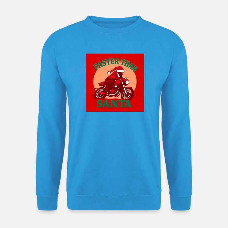 Faster than Santa - Unisex Pullover - Meeresblau