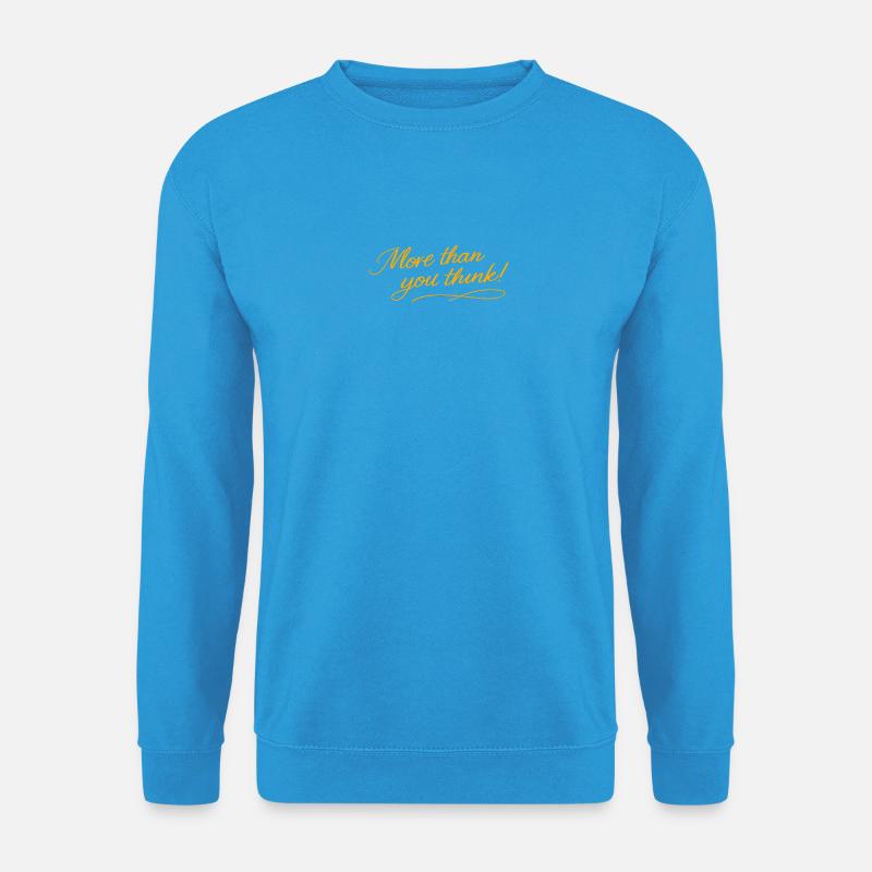 More than you think! - Unisex Pullover - Meeresblau