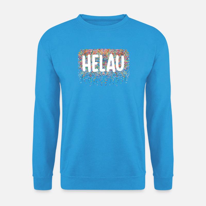 Helau Konfetti Jubel - Unisex Pullover - Meeresblau