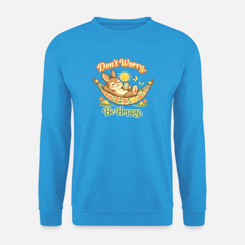 Saying Easter Bunny Funny - Unisex Sweatshirt - sea blue