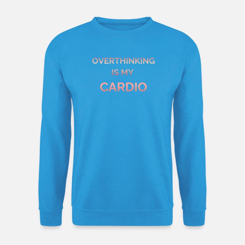 Overthinking Is My Cardio Gradient Text - Unisex Sweatshirt - sea blue