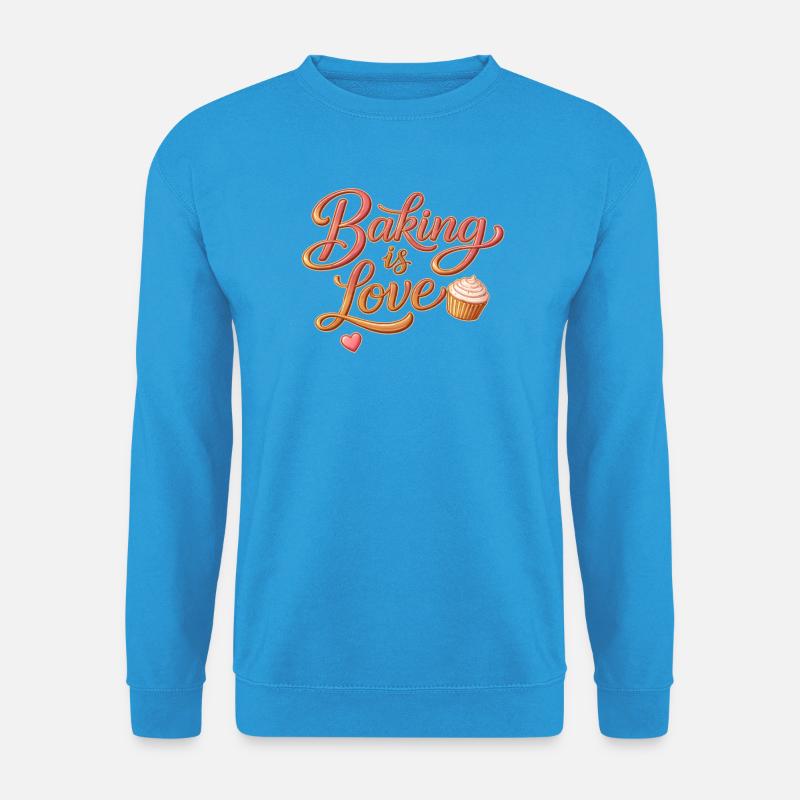 Baking is Love Backen Spruch Design - Unisex Pullover - Meeresblau