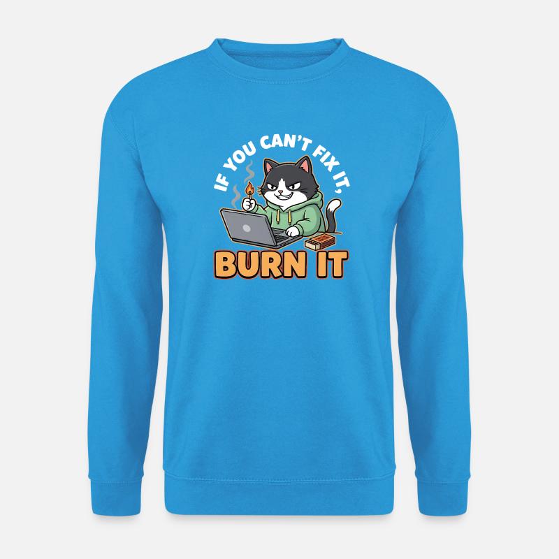 Burn It – Lustiger Spruch für Programmierer - Unisex Pullover - Meeresblau