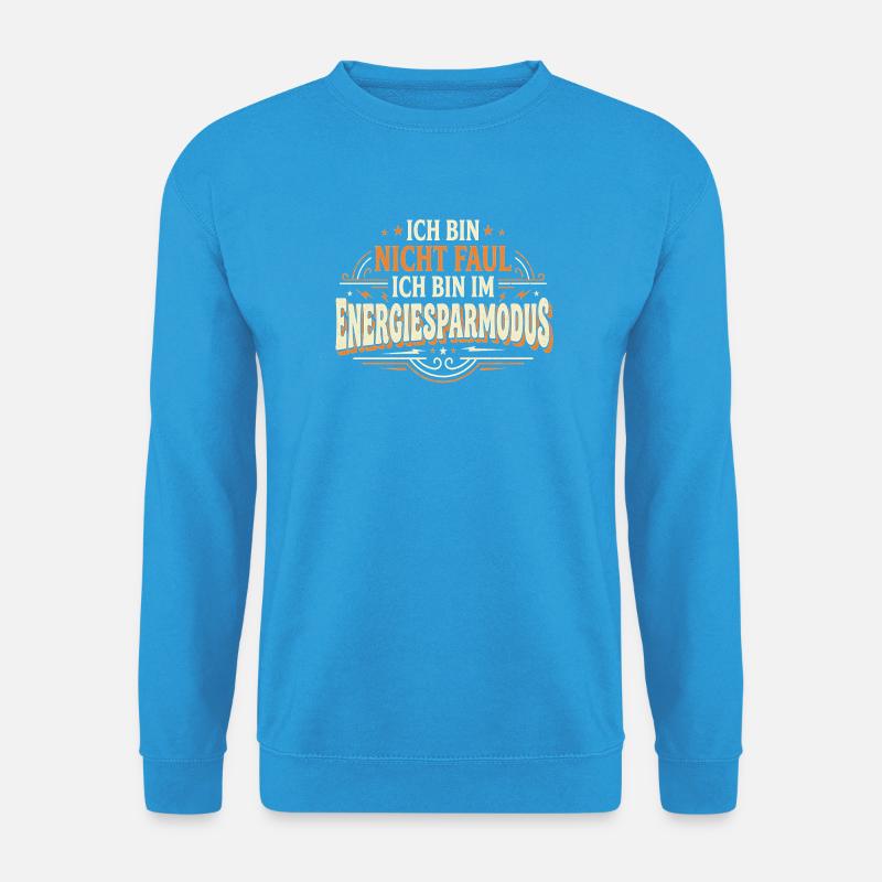 Ich bin im Energiesparmodus - Unisex Pullover - Meeresblau
