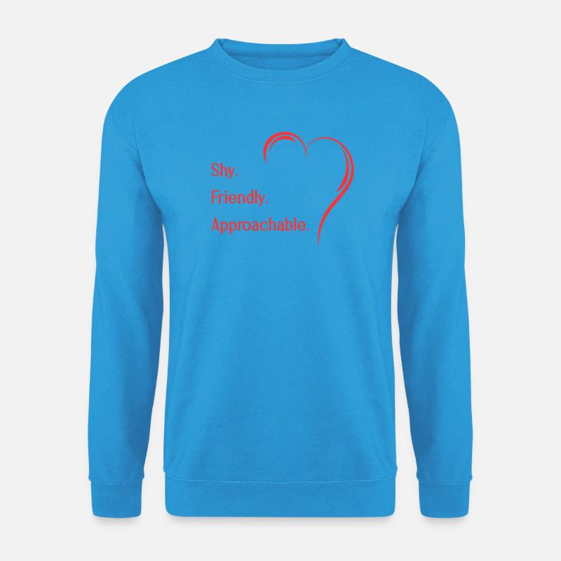 Flirtende Introvertierte Schüchtern Freundlich Zugänglich - Unisex Pullover - Meeresblau