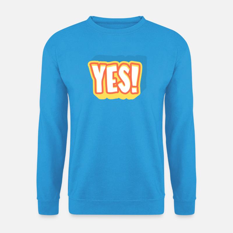 Yes! Knalliges Pop-Yes Design - Unisex Pullover - Meeresblau
