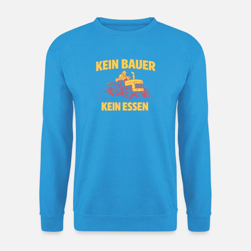 Kein Bauer Kein Essen Traktor - Unisex Pullover - Meeresblau