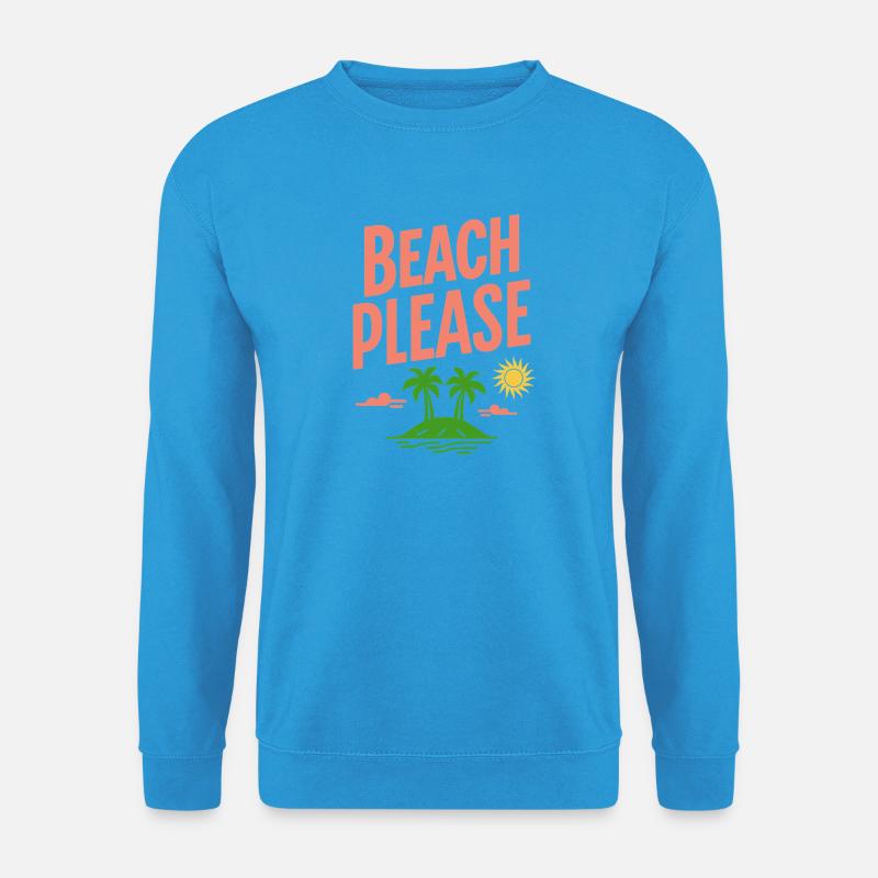 Beach Please Lustiger Strand Spruch Retro - Unisex Pullover - Meeresblau