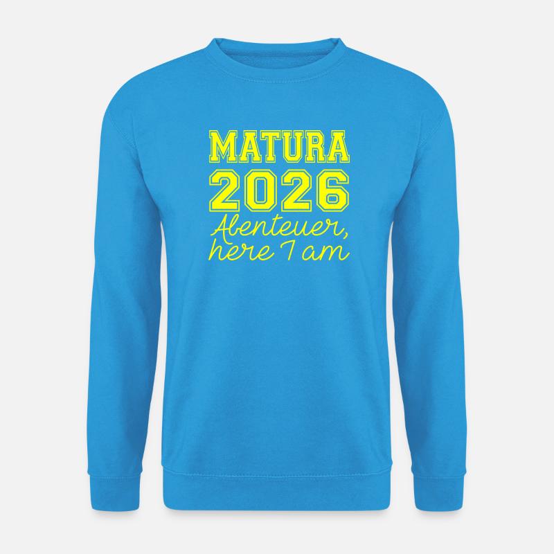 Matura 2026 Spruch - Sweat-shirt Unisexe - bleu mer