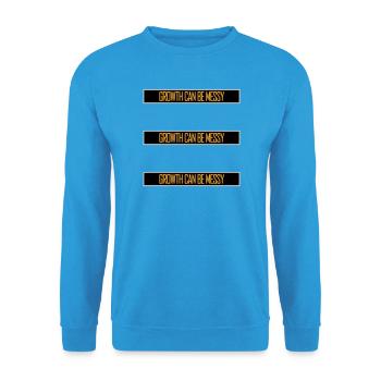 Growth Can Be Messy Personal Growth Quote Logo - Unisex Sweatshirt - sea blue - Front - Alina (178cm) & Michal (187cm)