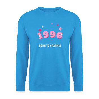 1996 Born to Sparkle Jahrgang 30. Geburtstag - Unisex Pullover - Meeresblau - Vorne - Alina (178cm) & Michal (187cm)