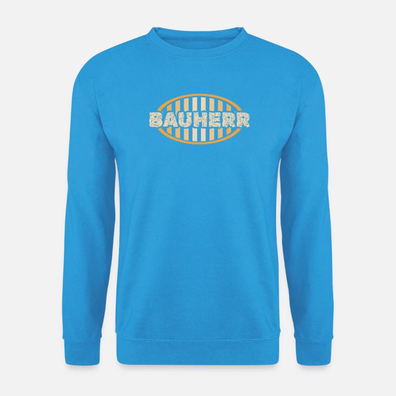 Geschenk für Bauherr - Unisex Pullover - Meeresblau