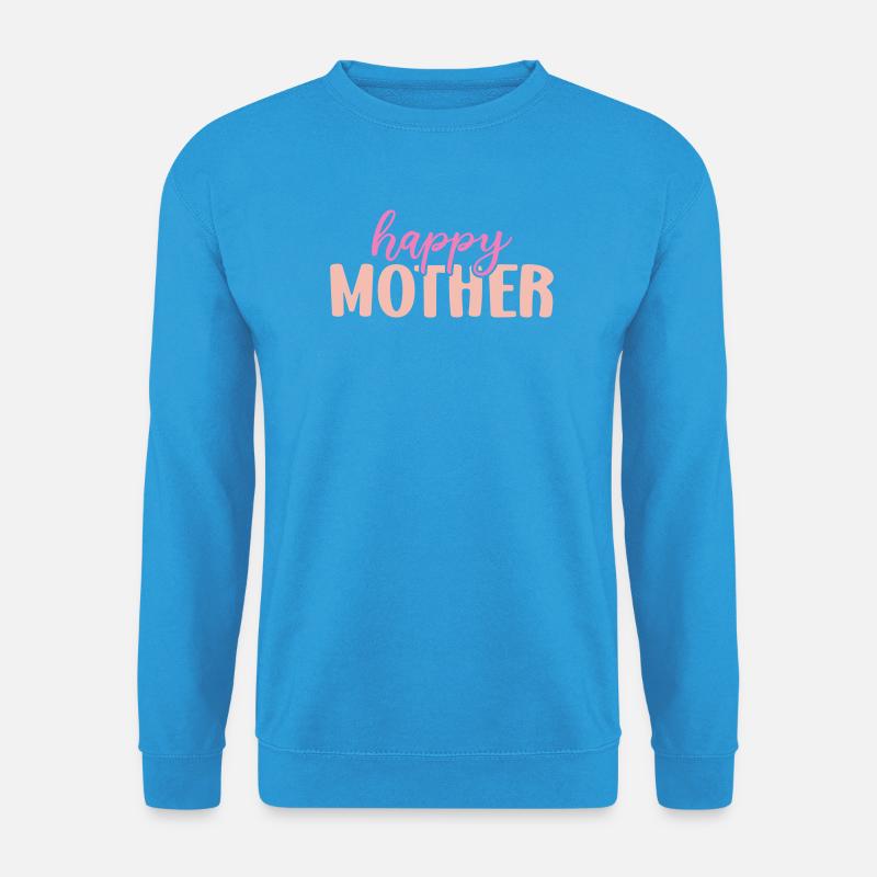 Glückliche Mutter - Unisex Pullover - Meeresblau
