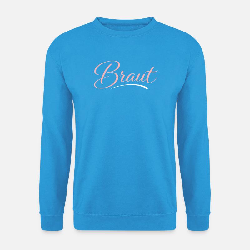 Braut - Unisex Pullover - Meeresblau