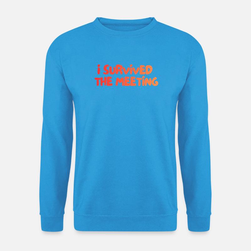 Ich habe das Treffen überlebt - Unisex Pullover - Meeresblau