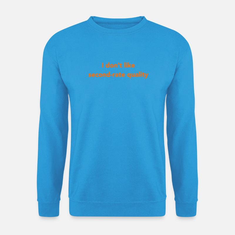 I don't like - Unisex Pullover - Meeresblau